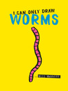 Cover image for I Can Only Draw Worms
